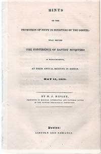 cover of HINTS ON THE PROMOTION OF PIETY IN MINISTERS OF THE GOSPEL: Read before the Conference of Baptist Ministers in Massachusetts, at their Annual Meeting in Boston, May 29, 1832