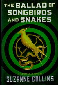 cover of The Ballad of Songbirds and Snakes: A Hunger Games Novel