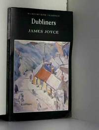 Dubliners (Complete and Unabridged) by James Joyce - 2001