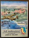 The Liberandos: A WWII History of the 376th Heavy Bombardment Group and Its Founding Units