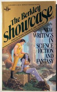 The Berkley Showcase Vol. 3 New Writings in Science Fiction and Fantasy