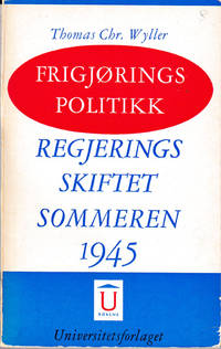 Frigjøringspolitikk. Regjeringsskiftet sommeren…