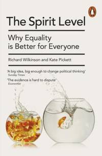 The Spirit Level New Edition: Why Equality Is Better for Everyone