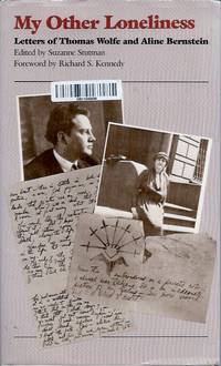 My Other Loneliness__Letters of Thomas Wolfe and Aline Bernstein by Suzanne (ed.) Thomas and Aline Bernstein; Stutman - Paperback - Paperback Octavo - 1983 - from San Francisco Book Company (SKU: 59431)