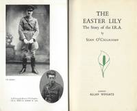 cover of The Easter Lily - The Story of the I.R.A. (IRA).