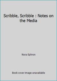 Scribble, Scribble : Notes on the Media