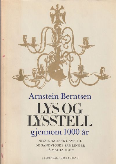 Lys og lysstell gjennom 1000 år. Nils S. Hauffs…