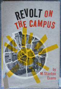 Revolt On The Campus by Evans, M. Stanton - 1961