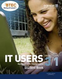 BTEC Entry 3/Level 1 IT Users Student Book