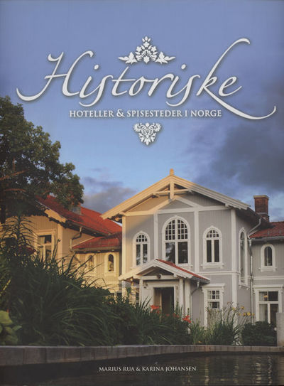 Historiske hoteller & spisesteder i Norge