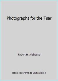 Photographs For the Tsar