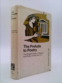 The Prelude to Poetry: The English Poets in Defence and Praise of Their Own Art