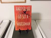 Go Set A Watchman by Harper Lee - First UK Edition First Printing - 2015 - from Green Globe Books (SKU: 1082555)