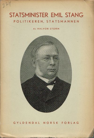 Statsministeren Emil Stang. Politikeren,…