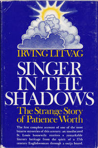 Singer in the Shadows: The Strange Story of Patience Worth