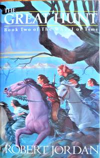 The Great Hunt: Book Two of the Wheel of Time by Jordan, Robert - 1991