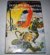 image of Tom Swift and His Atomic Earth Blaster: The New Tom Swift Adventures #5