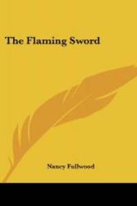 The Flaming Sword by Nancy Fullwood - Paperback - 2006-03-03 - from Books Express (SKU: 142548655Xn)