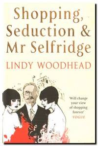 Shopping, Seduction & Mr Selfridge