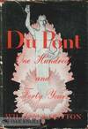 DU PONT, ONE HUNDRED AND FORTY YEARS