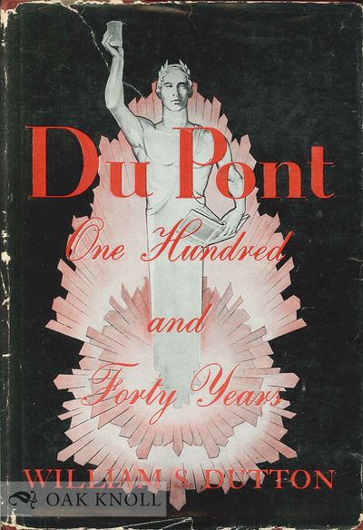 DU PONT, ONE HUNDRED AND FORTY YEARS