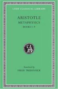 Aristotle: Metaphysics, Books I-IX (Loeb Classical Library No. 271) by Aristotle - 2002-06-01