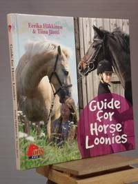 Guide for Horse Loonies by Eerika Hakkinen - 2005