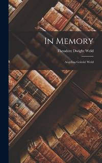 In Memory: Angelina Grimké Weld