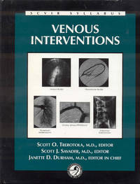 Venous Interventions (SCVIR Syllabus) by Scott O. Trerotola, Scott J. Savader, Janette D. Durham (Editors) - 1995