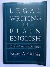 Legal Writing in Plain English A Text With Exercises by Bryan A