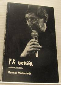 På gehör. Dikter 1954-1994 i urval och kommentar…