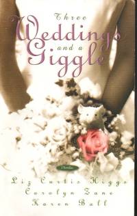 image of Three Weddings And A Giggle (3 in 1) FINE PRINT, SWEET CHARIOT, and BRIDE on the RUN.