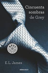 Cincuenta sombras de Grey by James  E. L