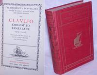 Clavijo: Embassy to Tamerlane, 1403-1406 by Le Strange, G., translator and introduction - 1928