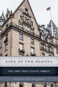 image of Life at the Dakota: New York's Most Unusual Address