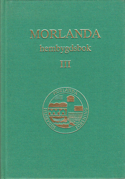 Morlanda hembygdsbok. III. [Utg. av] Morlanda…