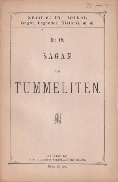 Sagan om tummeliten. [Utg. av] P.A. Huldbergs…