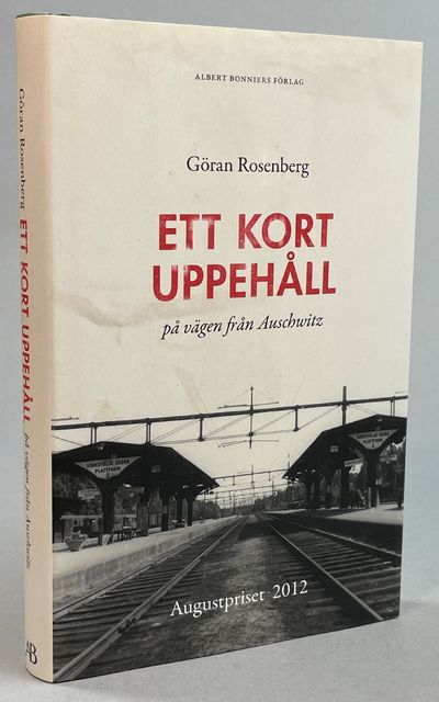 Ett kort uppehåll på vägen från Auschwitz. [Utg.…