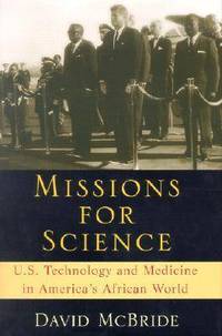 Missions for Science: U.S.Technology and Medicine in America's African World