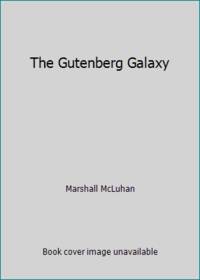 The Gutenberg Galaxy