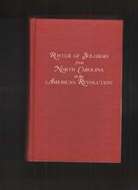 image of Roster of Soldiers from North Carolina in the American Revolution, with an Appendix Containing a Collection of Miscellaneous Records