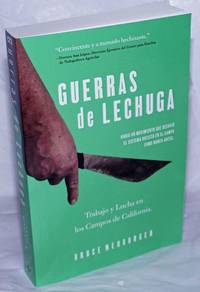 Guerras de lechuga, trabajo y lucha en los campos de California