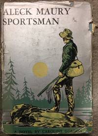 Aleck Maury Sportsman by Caroline Gordon - Hardcover - from Dial a Book (SKU: 63134)