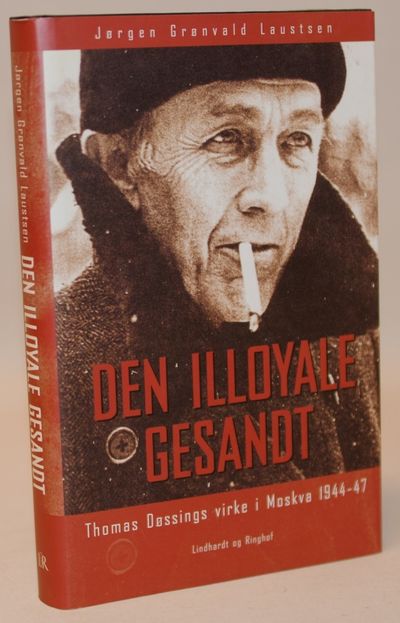 Den illoyale gesandt - Thomas Døssings virke i…