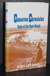 Cimarron Chronicles; Saga of the Open Range by Carrie Anshutz, M.W. Anschutz; LaDonna Meyers, Editor - 2003