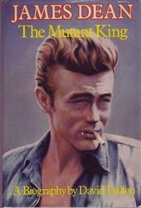 James Dean The Mutant King. by Dalton, David