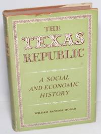 The Texas Republic: a social & economic history