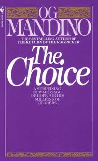 The Choice : A Surprising New Message of Hope