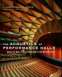 The Acoustics of Performance Halls: Spaces for Music from Carnegie Hall to the Hollywood Bowl by Jaffe, J. Christopher; Beranek, Leo L. [Foreword] - 2010-10-11