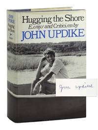 Hugging the Shore: Essays and Criticism [Signed]